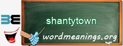 WordMeaning blackboard for shantytown